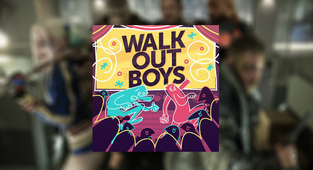 Walk Out Boys Podcast: ‘Suicide Squad’