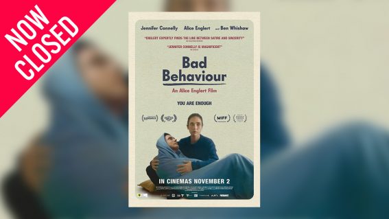 We’re giving away 1 limited edition Bad Behaviour cap + double passes