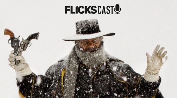 FlicksCast: ‘The Hateful Eight’, Talks With Tarantino and More