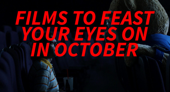 Films to Feast Your Eyes On in October